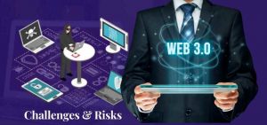 Challenges and Risks of Web 3.0 by mindfire